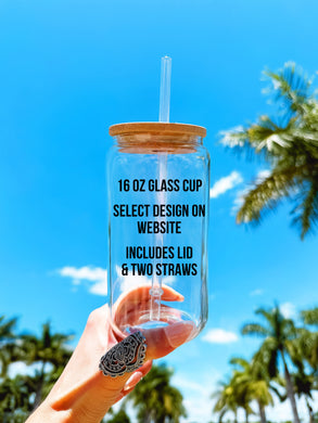 16 Oz Glass Cup - All Designs Here