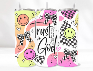 Trust God Tumbler 20 Oz