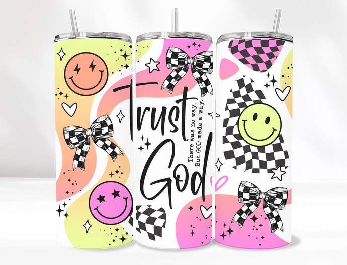 Trust God Tumbler 20 Oz